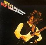 Steve Miller Band : Fly Like An Eagle